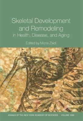 Skeletal Development and Remodeling in Health, Disease and Aging book