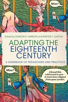 Adapting the Eighteenth Century: A Handbook of Pedagogies and Practices book