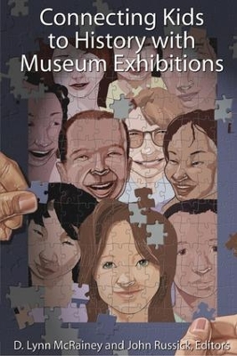 Connecting Kids to History with Museum Exhibitions by D Lynn McRainey