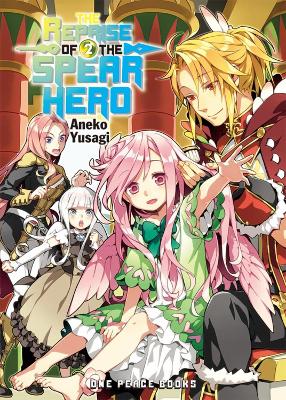 The Reprise Of The Spear Hero Volume 02: Light Novel book