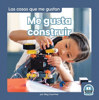 Me gusta construir (I Like to Build) by Meg Gaertner