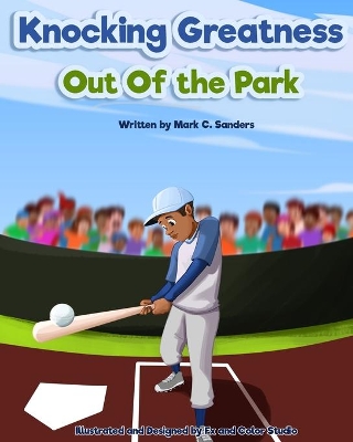 Knocking Greatness Out of the Park book