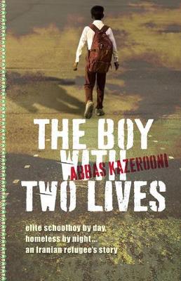 The Boy with Two Lives by Abbas Kazerooni
