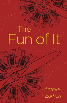 The Fun of It by Amelia Earheart