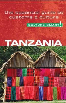 Tanzania - Culture Smart! The Essential Guide to Customs & Culture book