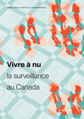 Vivre á nu: La surveillance au Canada book