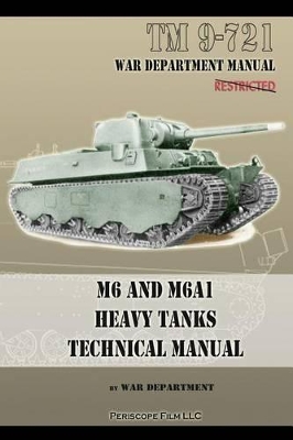 M6 and M6a1 Heavy Tanks Technical Manual book