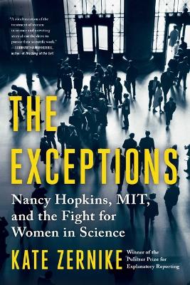 The Exceptions: Nancy Hopkins, Mit, and the Fight for Women in Science book