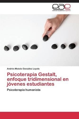 Psicoterapia Gestalt, Enfoque Tridimensional En Jovenes Estudiantes book