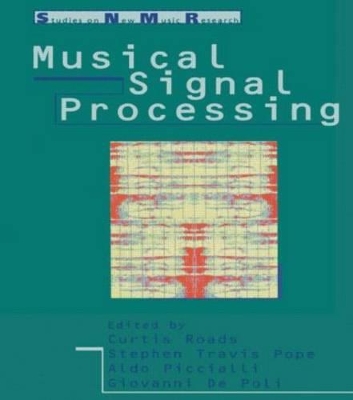 Musical Signal Processing by Curtis Roads