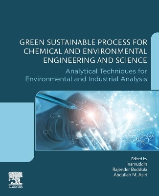 Green Sustainable Process for Chemical and Environmental Engineering and Science: Analytical Techniques for Environmental and Industrial Analysis book