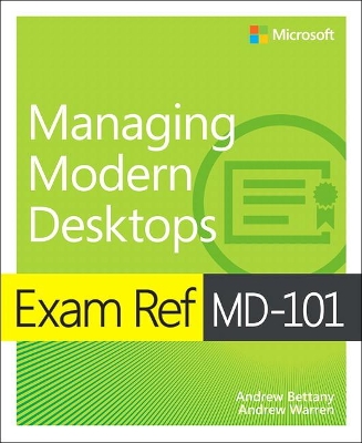 Exam Ref MD-101 Managing Modern Desktops book
