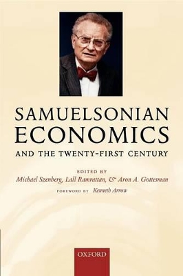 Samuelsonian Economics and the Twenty-First Century by Michael Szenberg