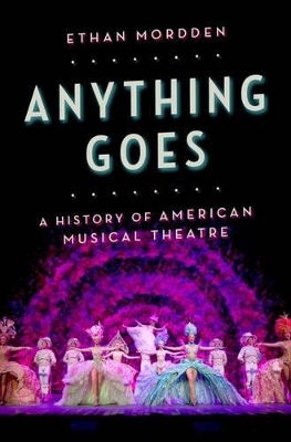 Anything Goes by Ethan Mordden