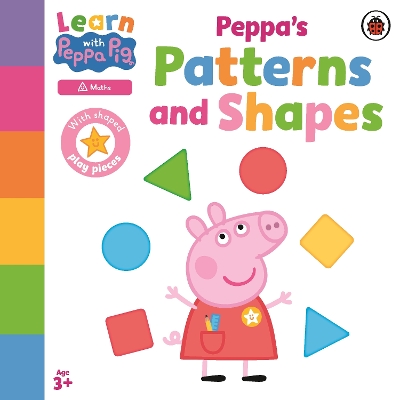 Learn with Peppa: Peppa's Patterns and Shapes book