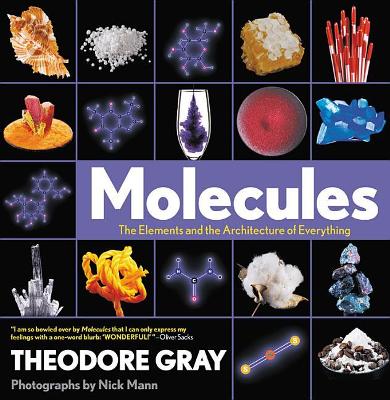 Molecules: The Elements and the Architecture of Everything by Nick Mann