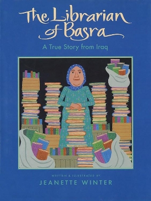 The The Librarian of Basra: A True Story from Iraq by Jeanette Winter