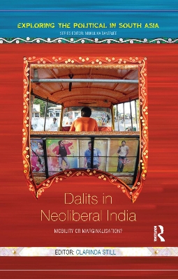 Dalits in Neoliberal India: Mobility or Marginalisation? by Clarinda Still