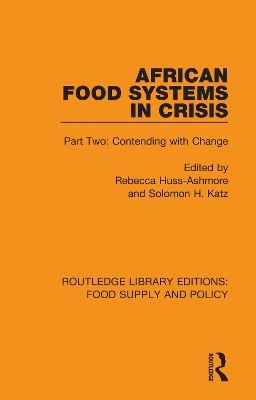 African Food Systems in Crisis: Part Two: Contending with Change by Rebecca Huss-Ashmore