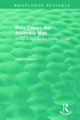 Here Comes the Assembly Man: A Year in the Life of a Primary School book