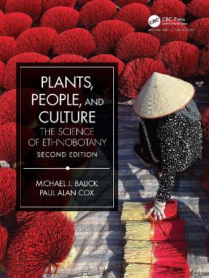 Plants, People, and Culture: The Science of Ethnobotany by Michael J. Balick