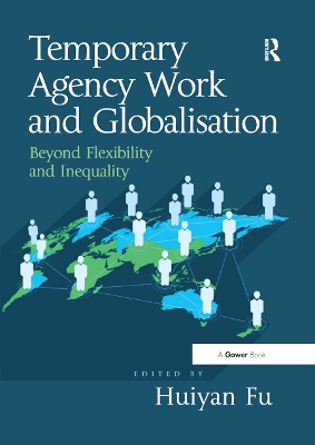 Temporary Agency Work and Globalisation: Beyond Flexibility and Inequality book