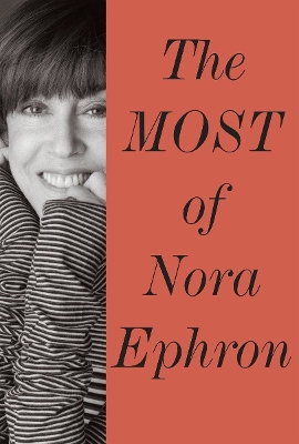 The The Most of Nora Ephron by Nora Ephron
