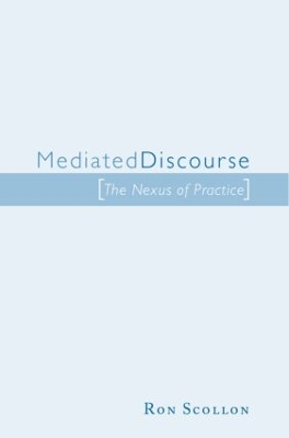 Mediated Discourse by Ron Scollon