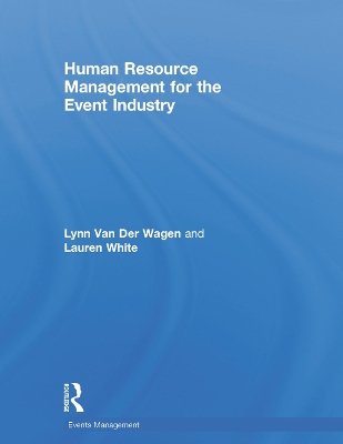 Human Resource Management for the Event Industry by Lynn Van Der Wagen