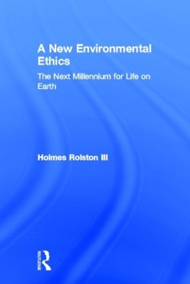 New Environmental Ethics by Holmes Rolston III