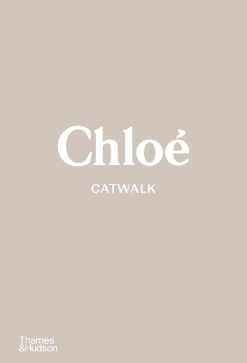 Chloé Catwalk: The Complete Collections book