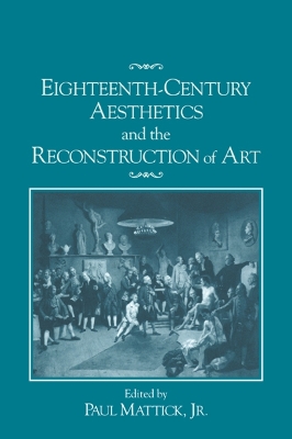 Eighteenth-Century Aesthetics and the Reconstruction of Art book