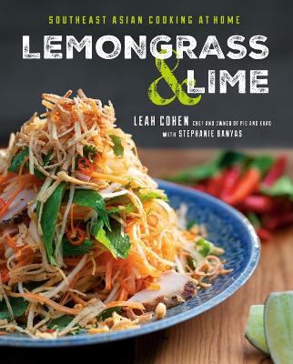 Lemongrass and Lime: Southeast Asian Cooking at Home book