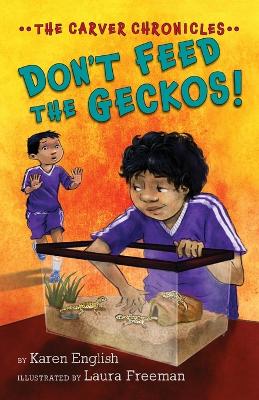 Carver Chronicles - Don't Feed the Geckos! (Bk 3) book