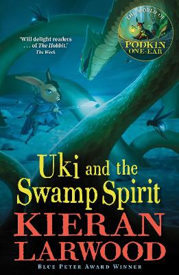 Uki and the Swamp Spirit: BLUE PETER BOOK AWARD-WINNING AUTHOR book