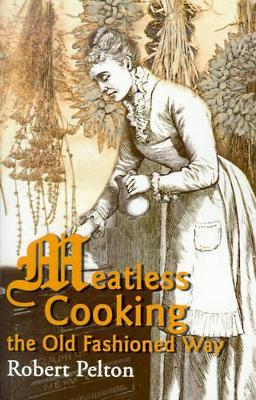 Meatless Cooking the Old Fashioned Way book