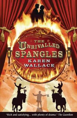 The Unrivalled Spangles by Karen Wallace