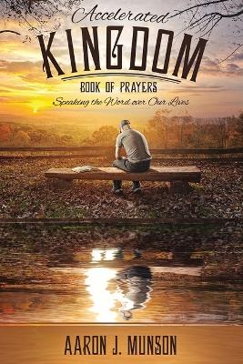 Accelerated Kingdom Book of Prayers book
