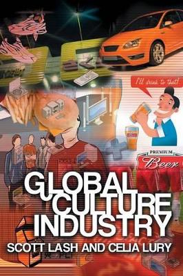 Global Culture Industry by Scott Lash