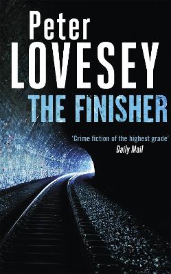 The Finisher: Detective Peter Diamond Book 19 by Peter Lovesey
