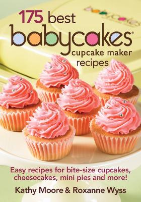 175 Best Babycakes Cupcake Maker Recipes book