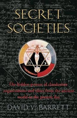 A Brief History of Secret Societies by David V. Barrett