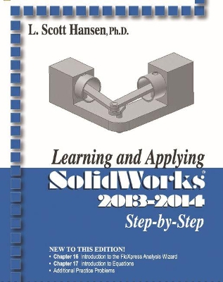 Learning and Applying Solidworks 2013-2014 Step by Step book
