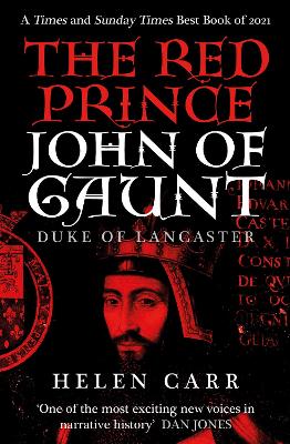 The Red Prince: The Life of John of Gaunt, the Duke of Lancaster book