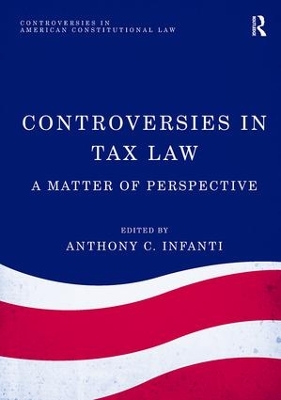 Controversies in Tax Law by Anthony C. Infanti