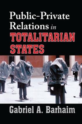 Public-private Relations in Totalitarian States book