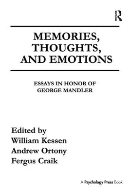 Memories, Thoughts, and Emotions: Essays in Honor of George Mandler by William Kessen