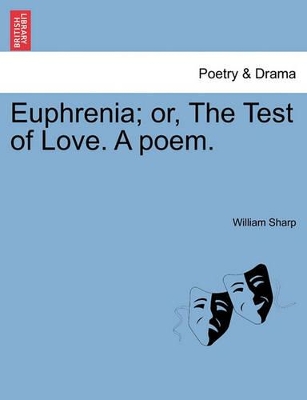 Euphrenia; Or, the Test of Love. a Poem. book