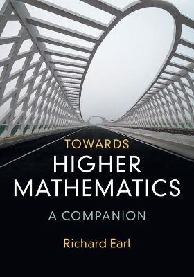 Towards Higher Mathematics: A Companion book