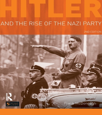 Hitler and the Rise of the Nazi Party by Frank McDonough
